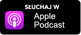 słuchaj w Apple Podcast